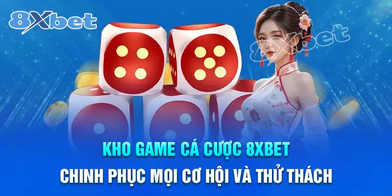 Khám phá dịch vụ cá cược hàng đầu tại 8XBet