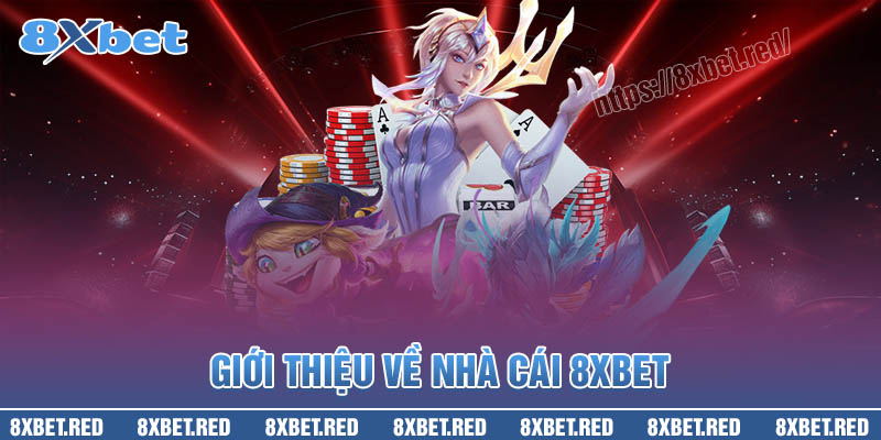 Giới thiệu đôi nét về nhà cái 8XBet